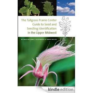 The Tallgrass Prairie Center Guide to Seed and Seedling Identification 