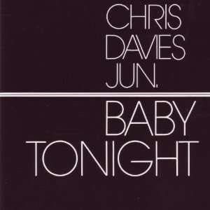  Baby tonight [Single CD] Chris Davies Jr. Music