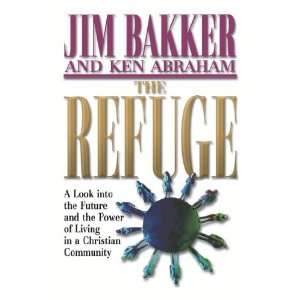  The Refuge (9780785288152) Jim Bakker, Ken Abraham Books