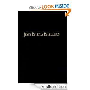 Jesus Reveals Revelation Charles H. Huettner  Kindle 