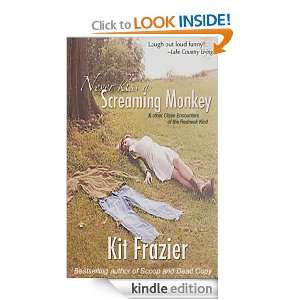 Never Kiss a Screaming Monkey & Other Close Encounters of the Redneck 
