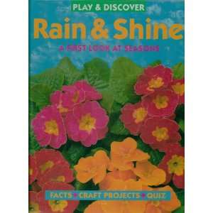 Rain & Shine: A First Look At Seasons: Facts, Craft Projects, Quiz 