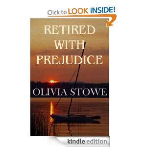 Retired With Prejudice (Charlotte Diamond Mysteries) Olivia Stowe 