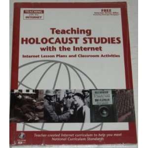  with the Internet +CD (Teaching Holocaust Studies with the Internet 