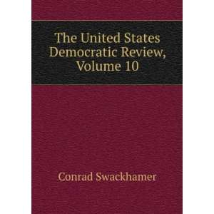  The United States Democratic Review, Volume 10: Conrad 