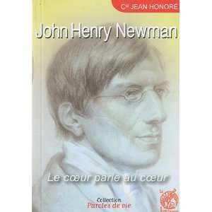   John Henry Newman ; le coeur parle au coeur (9782915614466) Books