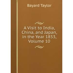  A Visit to India, China, and Japan, in the Year 1853 