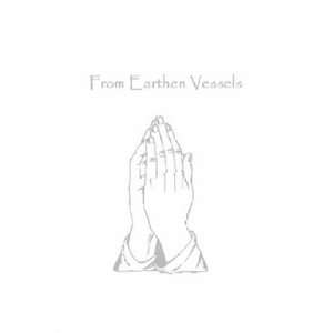  From Earthen Vessels (9780615171067) A Place of Prayer 