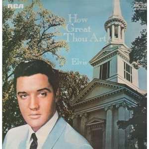    HOW GREAT THOU ART LP (VINYL) UK RCA 1971: ELVIS PRESLEY: Music