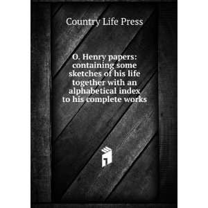   an alphabetical index to his complete works Country Life Press Books