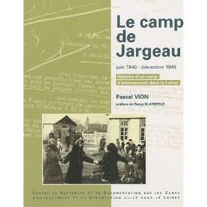   camp dinternement dans le loiret (9782950756107) Pascal Vion Books