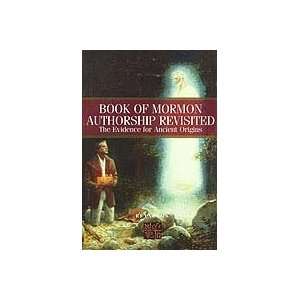  BOOK OF MORMON AUTHORSHIP REVISITED   The Evidence for 
