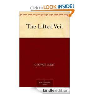 The Lifted Veil George Eliot  Kindle Store