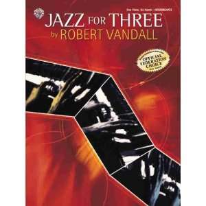    Jazz for Three: Sheet (0654979068679): Robert D. Vandall: Books