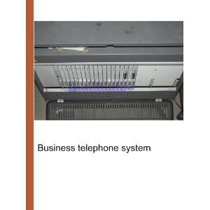 Business telephone system Ronald Cohn Jesse Russell 