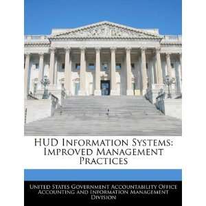  HUD Information Systems Improved Management Practices 