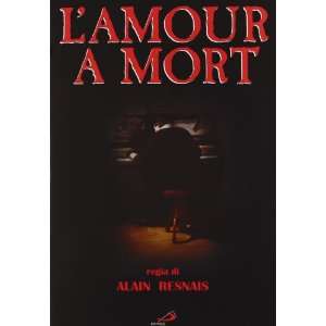  LAmour A Mort: Fanny Ardant, Andre Dussollier, Pierre 