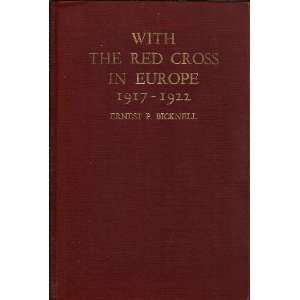  With the Red Cross in Europe, 1917 1922, Ernest Percy 
