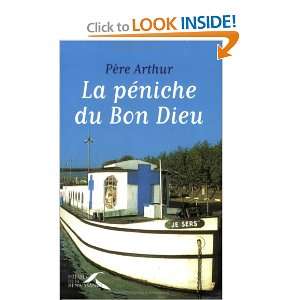  La PÃ©niche du bon Dieu (French Edition) (9782750903299): PÃ 