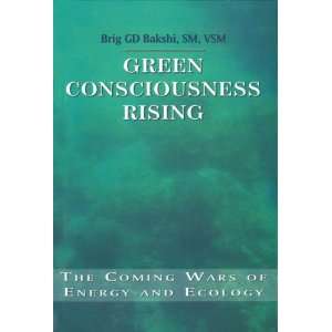  GREEN CONSCIOUSNESS RISING The Coming Wars of Enemy and 