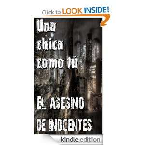 una chica como tú el asesino inocente (BOOK 2) (Spanish Edition 