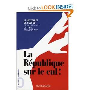  La Republique sur le cul  (French Edition) (9782360750771 