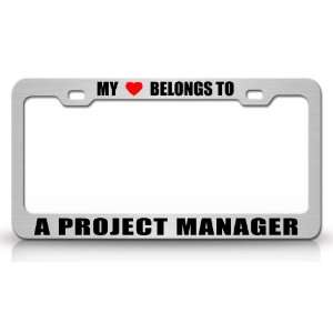 MY HEART BELONGS TO A PROJECT MANAGER Occupation Metal Auto License 