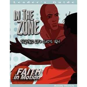  Faith in Motion Series In the Zone Leaders Guide: Playing 