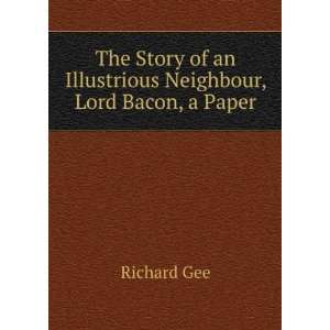  The Story of an Illustrious Neighbour, Lord Bacon, a Paper 