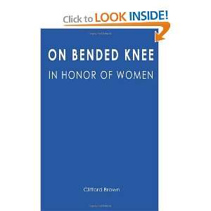  On Bended Knee: In Honor of Women (9781439270202 