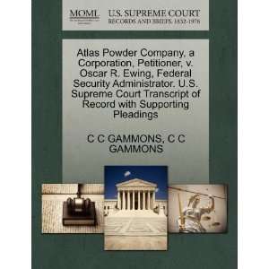  Atlas Powder Company, a Corporation, Petitioner, v. Oscar R. Ewing 