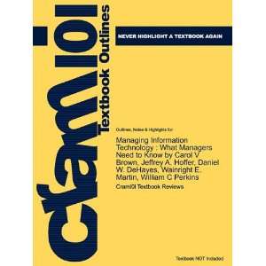 : Studyguide for Managing Information Technology: What Managers Need 