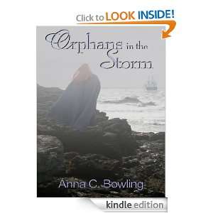 Orphans in the Storm Anna C. Bowling  Kindle Store
