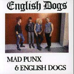 English Dogs   Mad Punx & English Dogs/Invasion Of The Porky Men 