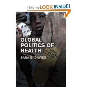 Global Politics of Health Sara Davies 9780745640426  
