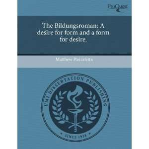  The Bildungsroman A desire for form and a form for desire 