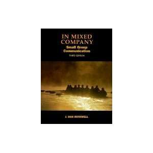  In Mixed Company  Small Group Communication 3RD EDITION 