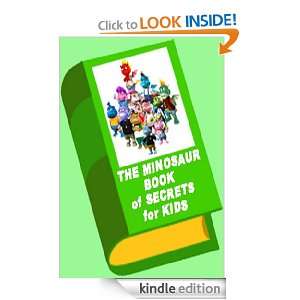 The Minosaur Book Of Secrets For Kids (The Secret World of Minosaurs 