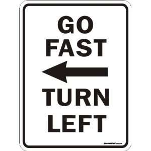 Go Fast Turn Left Plastic Sign