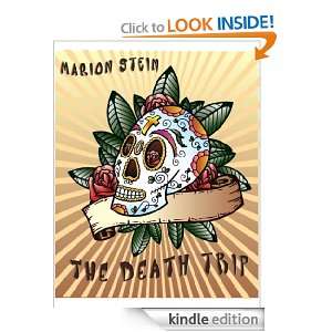 The Death Trip Marion Stein  Kindle Store