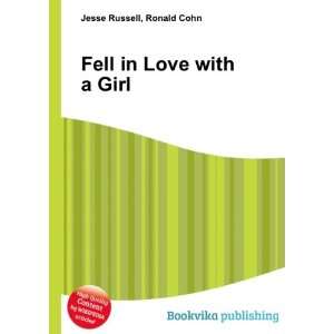  Fell in Love with a Girl Ronald Cohn Jesse Russell Books