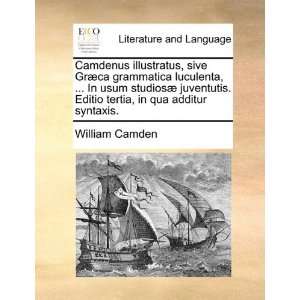  Camdenus illustratus, sive Græca grammatica luculenta 