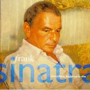 Everything Happens to Me Frank Sinatra Music