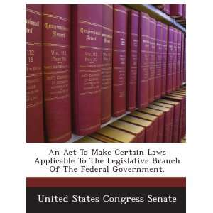   Branch Of The Federal Government. United States Congress Senate
