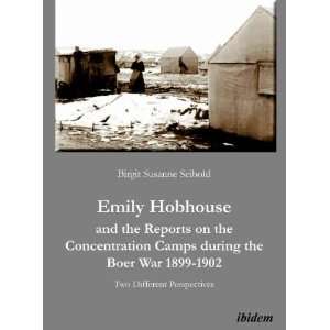   the Reports on the Concentration Camps during the Boer War 1899 1902