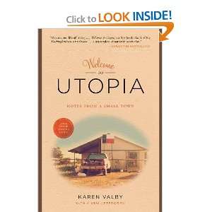 Welcome to Utopia Notes from a Small Town Karen Valby 9780292738751 