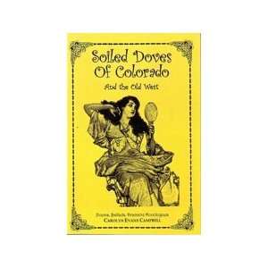  Soiled Doves of Colorado and the Old West (9780963170323 
