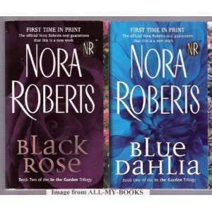  Two Books By Nora Roberts: Blue Dahlia and Black Rose 