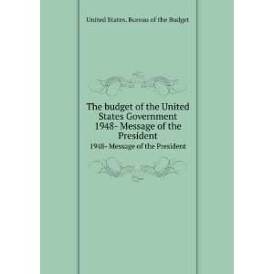  the United States Government. 1948  Message of the President United 