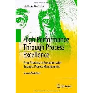  Performance Through Process Excellence From Strategy to Execution 